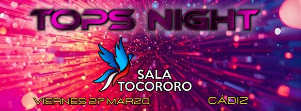 TOPS NIGHT 27 MARZO TOCORORO