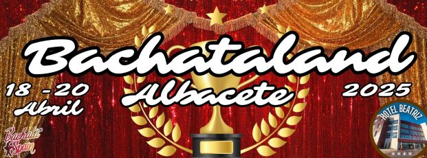 BACHATALAND ALBACETE 2025 BACHATALAND ALBACETE 2025