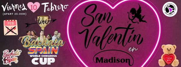 SAN VALENTIN MADISON + ELIMINATORIA BACHATA SPAIN CUP