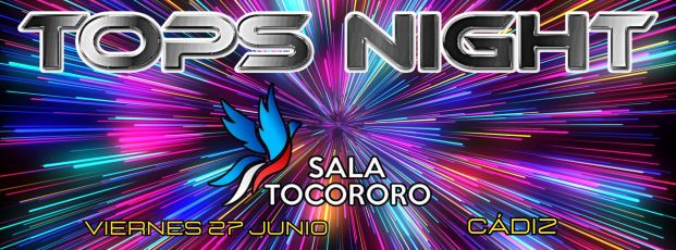 TOPS NIGHT CÁDIZ JUNIO