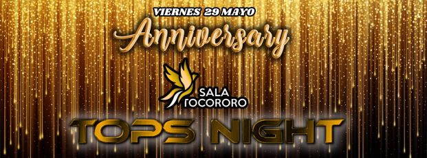 Aniversario TOPS NIGHT 29 Mayo